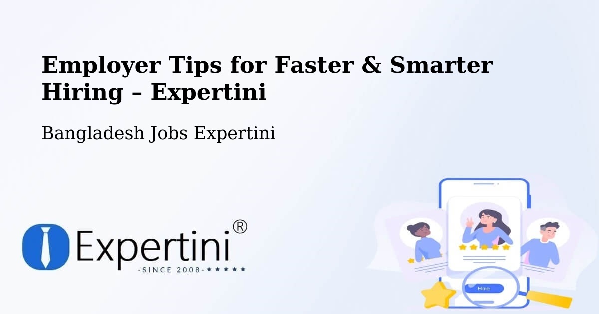 Employer Tips for Hiring & Recruitment – Narail - Narail, Bangladesh Jobs Expertini