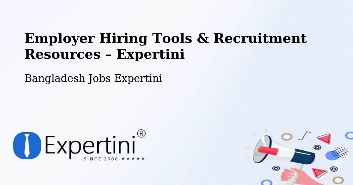Employer Hiring Tools & Recruitment Resources – Narail - Narail, Bangladesh Jobs Expertini