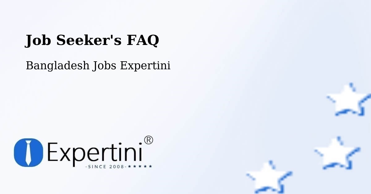 Job Seeker FAQ – Narail - Bangladesh Jobs Expertini