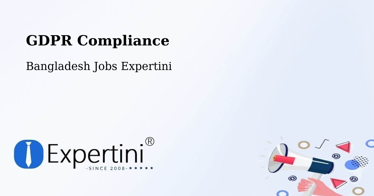 EU GDPR Compliance Statement – Narail - Bangladesh Jobs Expertini