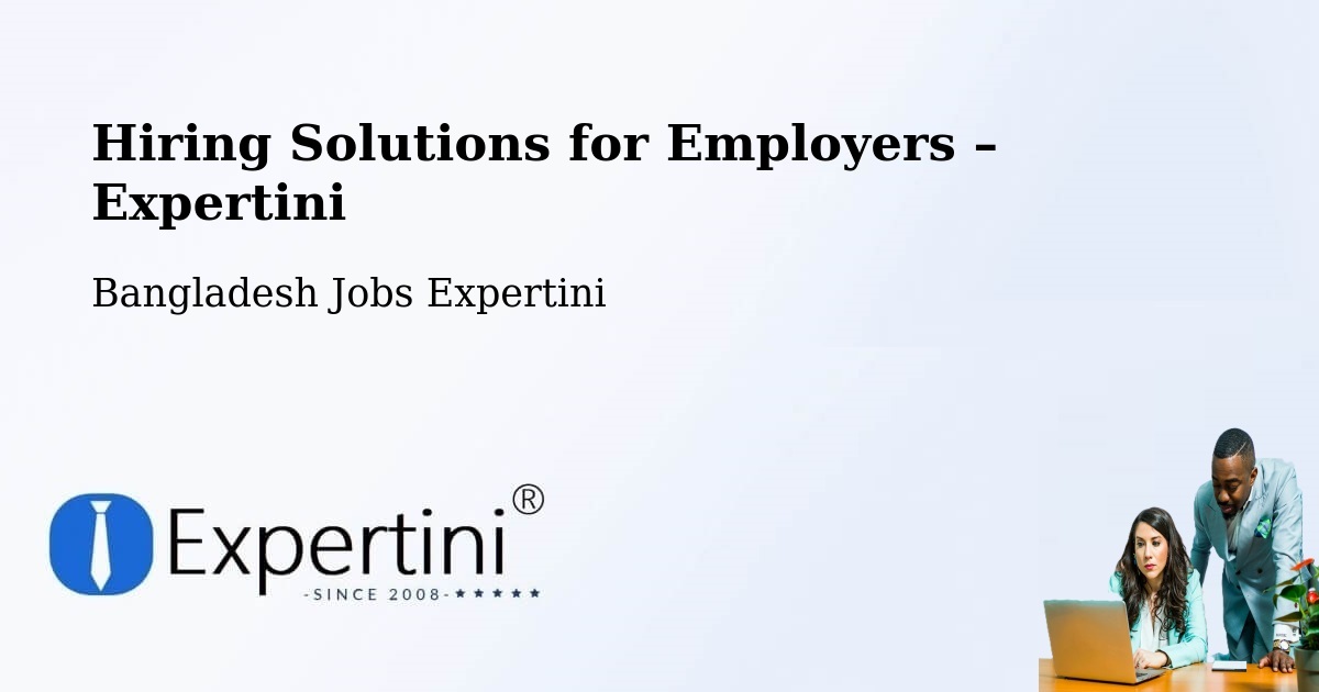 Hiring Solutions for Employers in Narail - Narail, Bangladesh Jobs Expertini