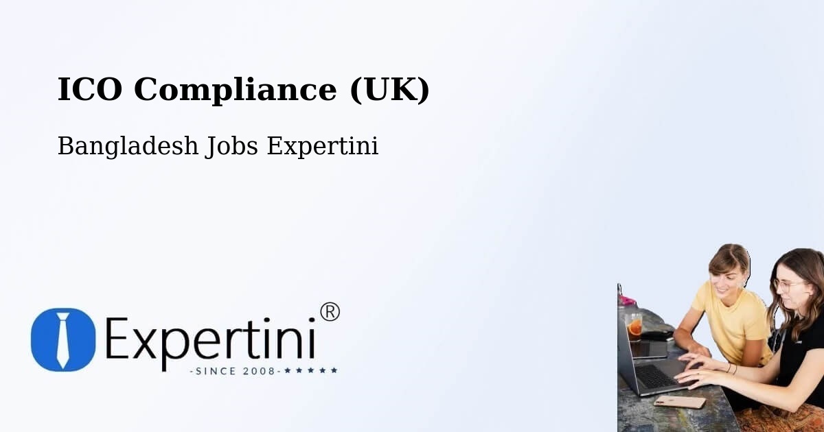 UK Data Protection & ICO Compliance – Narail - Bangladesh Jobs Expertini